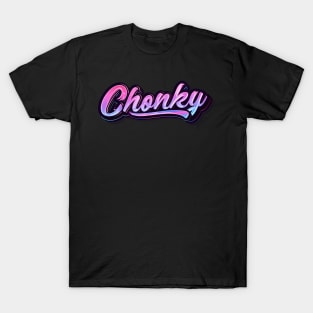 Chonky T-Shirt